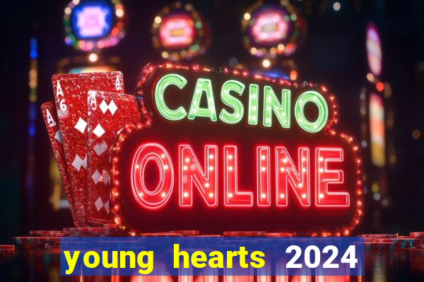 young hearts 2024 assistir online